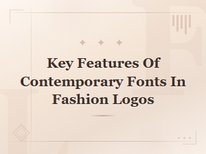 Bold Modern Fonts: Key Features of Contemporary Fashion Logo Typography